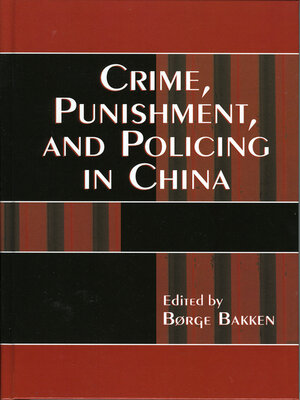 cover image of Crime, Punishment, and Policing in China